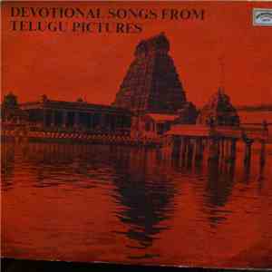 P. Susheela, P. B. Sreenivos, S. Varalakshmi, Ghantasala, P. Leela - Devotional Songs From Telugu Pictures