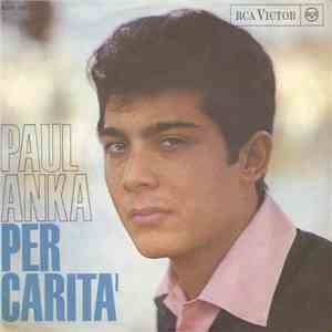 Paul Anka - Per Carità / La Pineta