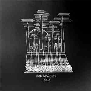Rad Machine - Taiga