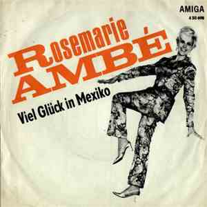 Rosemarie Ambé / Edith Haas - Viel Glück In Mexiko / Ich Habe Dein Wort