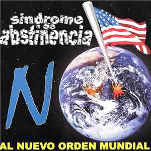 Sindrome De Abstinencia - No Al Nuevo Orden Mundial