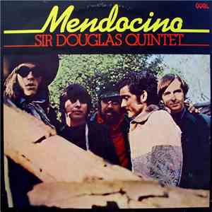 Sir Douglas Quintet - Mendocino