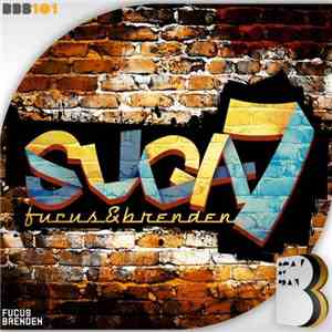 Suga7 - Fucus & Brenden