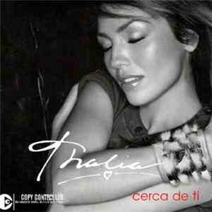 Thalía - Cerca De Ti