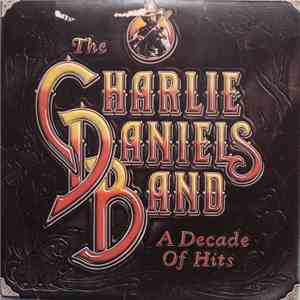 The Charlie Daniels Band - A Decade Of Hits