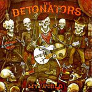 The Detonators  - My World