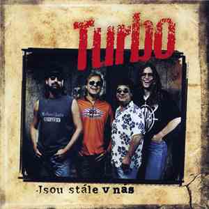 Turbo  - Jsou Stále V Nás