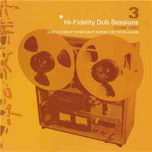 Various - Hi-Fidelity Dub Sessions - Volume Three