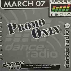 Various - Promo Only Dance Radio: March 2007
