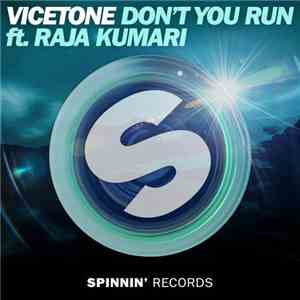 Vicetone Ft. Raja Kumari - Don't You Run