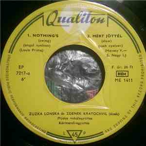 Zuzka Lonská És Zdeněk Kratochvíl - Nothing's / Mért Jöttél / Elbűvölten /  ...