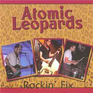 Atomic Leopards - Rockin' Fix