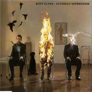Biffy Clyro - Saturday Superhouse