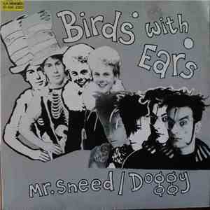 Birds With Ears - Mr. Sneed / Doggy