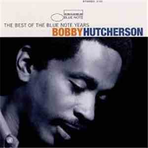 Bobby Hutcherson - The Best Of The Blue Note Years