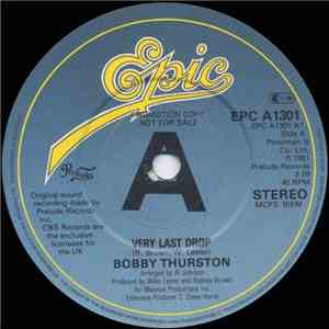Bobby Thurston - Very Last Drop