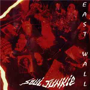 East Wall  - Soul Junkie