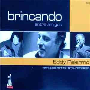 Eddy Palermo - Brincando Entre Amigos