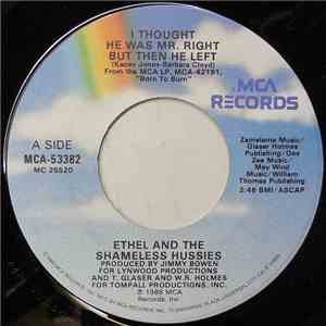 Ethel And The Shameless Hussies - I Thought He Was Mr. Right But Then He Left