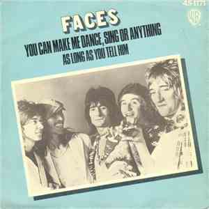Faces  - You Can Make Me Dance, Sing Or Anything