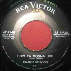 Frankie Brunson - How Ya Gonna Live / What A Diff'rence A Day Made