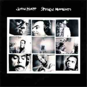 John Hiatt - Stolen Moments