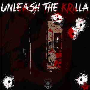 Krilla  - Unleash The Krilla