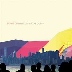 Lights On - Here Comes The Ocean