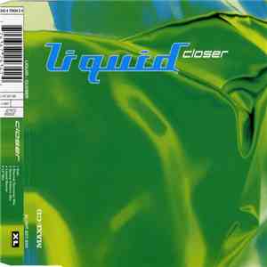 Liquid - Closer