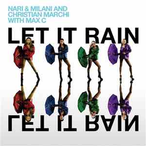 Nari & Milani And Cristian Marchi With Max C - Let It Rain