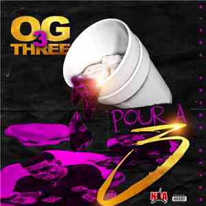 OG 3Three - Pour A 3