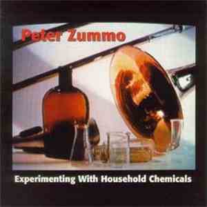 Peter Zummo - Experimenting With Household Chemicals