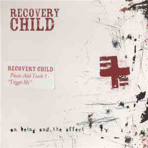 Recovery Child - On Being And The Affect