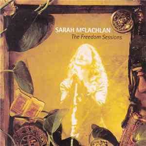 Sarah McLachlan - The Freedom Sessions