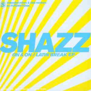 Shazz - On & On / Latin Break EP