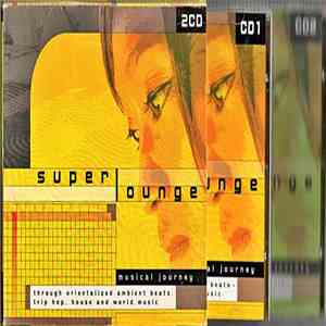 Superlounge  - Super Lounge (Musical Journey Through Orientalized Ambient B ...