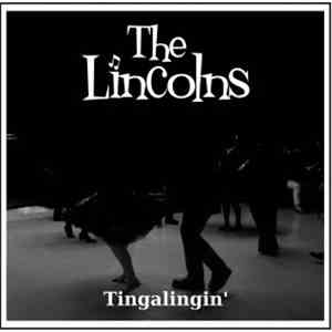 The Lincolns  - Tingalingin`