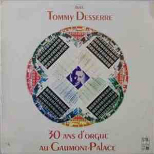 Tommy Desserre - 30 Ans D'Orgue Au Gaumont-Palace