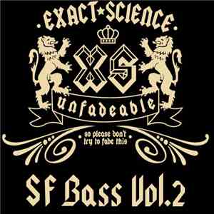 Various - Exact Science Presents: San Francisco Bass Vol.2