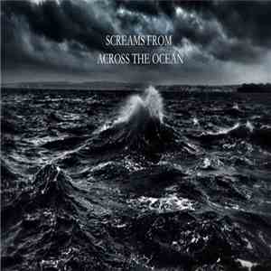 Various - Screams From Across The Ocean