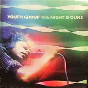 Youth Group - The Night Is Ours