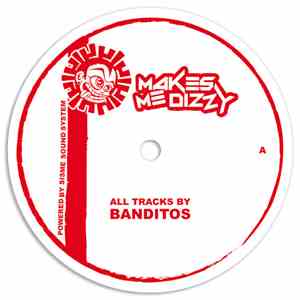 Banditos - Makes Me Dizzy 03