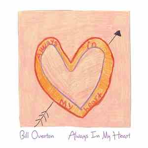 Bill Overton - Always In My Heart