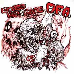 Bones Brigade / D.F.A.  - Bones Brigade / D.F.A.