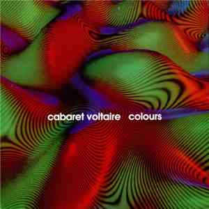 Cabaret Voltaire - Colours