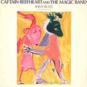 Captain Beefheart And The Magic Band - Shiny Beast (Bat Chain Puller)