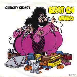 Cheech Y Chong - Bloat On / Just Say 
