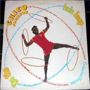 Chico Johnson - Do The Hula Hoop - Extended Version