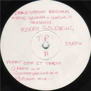Eddie Grooves & Uncle. S Presents Kerry Goldring - What Ever It Takes / Peace Pipe