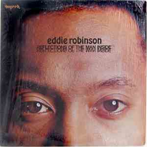 Eddie Robinson - Reflections Of The Man Inside
